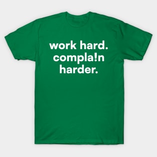 Work hard T-Shirt